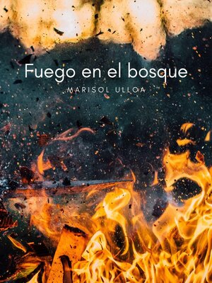 cover image of Fuego en el Bosque